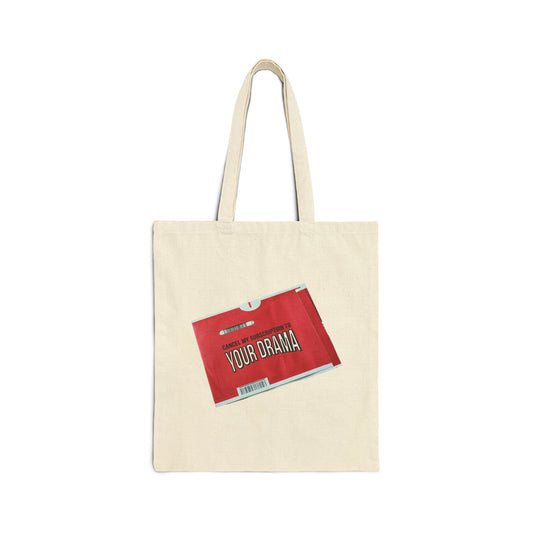 Cancel My Subscription To Your Drama - Cotton Canvas Tote Bag