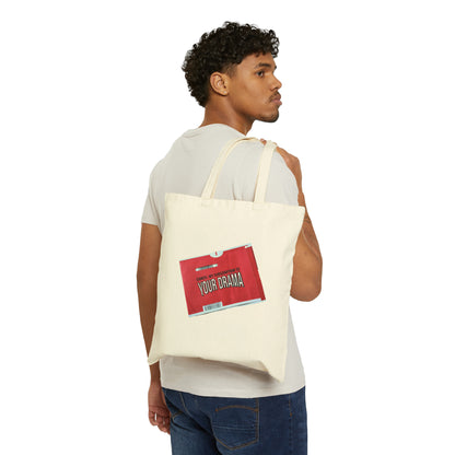Cancel My Subscription To Your Drama - Cotton Canvas Tote Bag