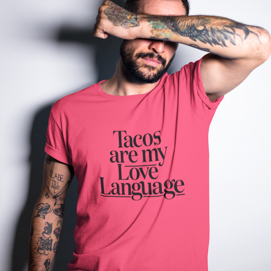 Tacos are my Love Language - Short Sleeve Tee