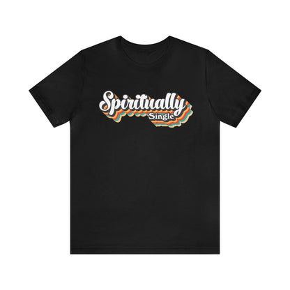 Spiritually Single - Short Sleeve Tee