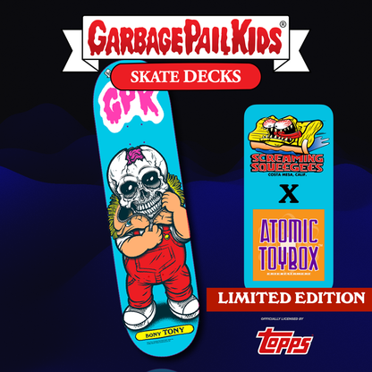 Garbage Pail Kids (GPK) Skate Deck by Tim Baron x Screaming Squeegees x Atomic