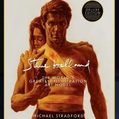 Book cover for 'Steve Holland: The World's Greatest Illustration Art Model' by Michael Stratford, featuring a painted illustration of a shirtless man holding a woman, with a black circular 'Deluxe Edition' seal on a cream background.