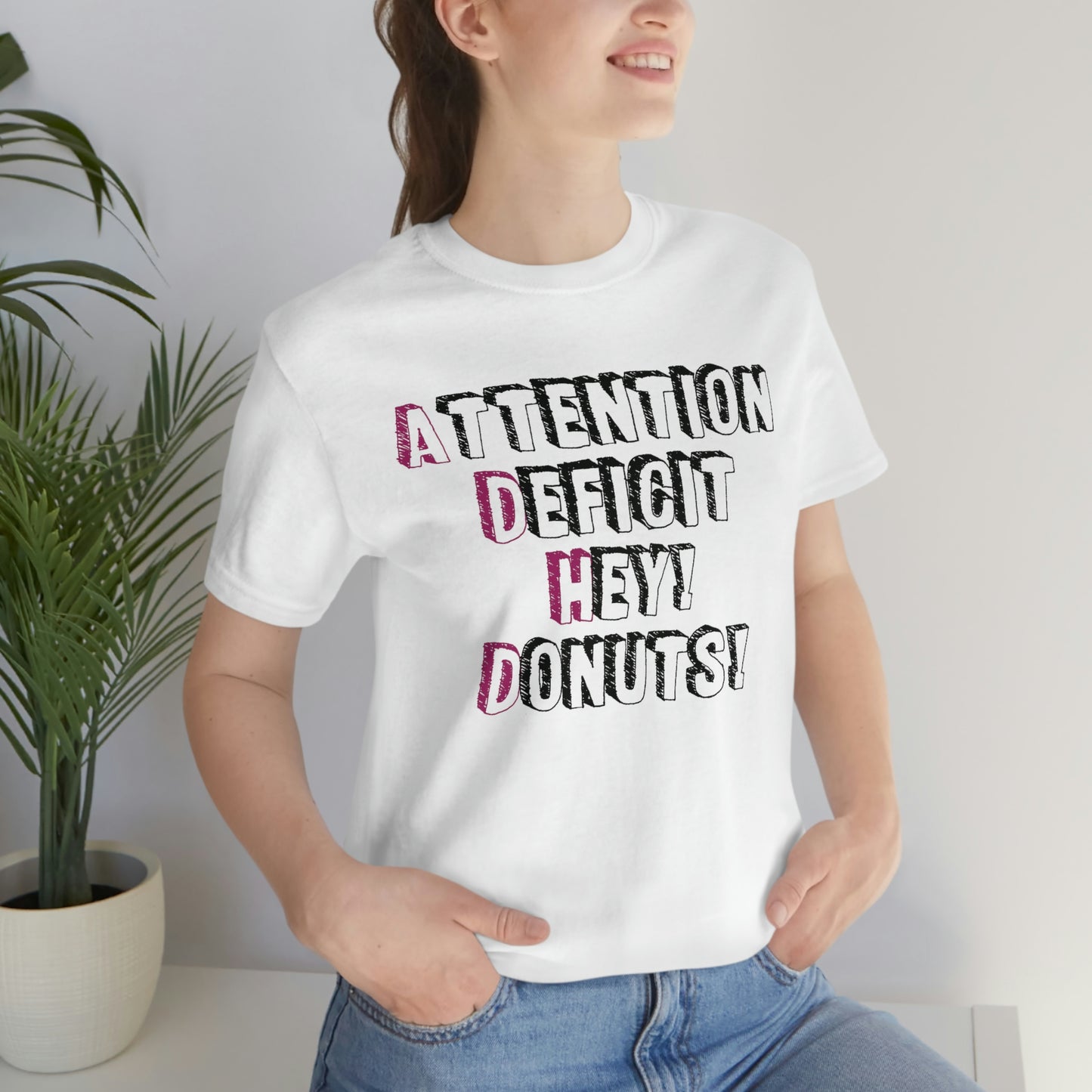 Attention Deficit Hey! Donuts!  - Unisex short sleeve tee