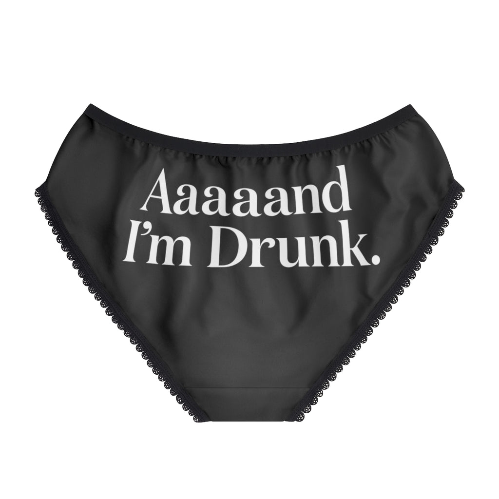Aaaaand I'm Drunk - Women's Briefs