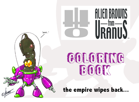 Alien Browns From Uranus - Coloring Book